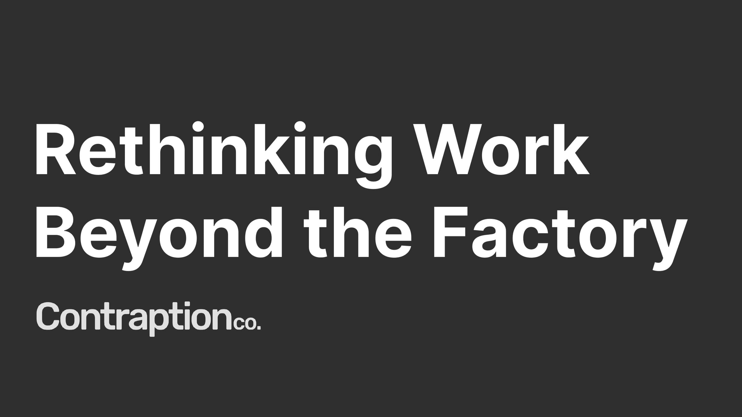 Title slide: Rethinking Work Beyond the Factory