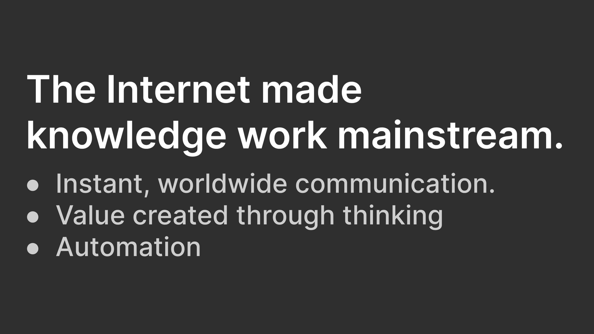Slide: the Internet made knowledge work mainstream