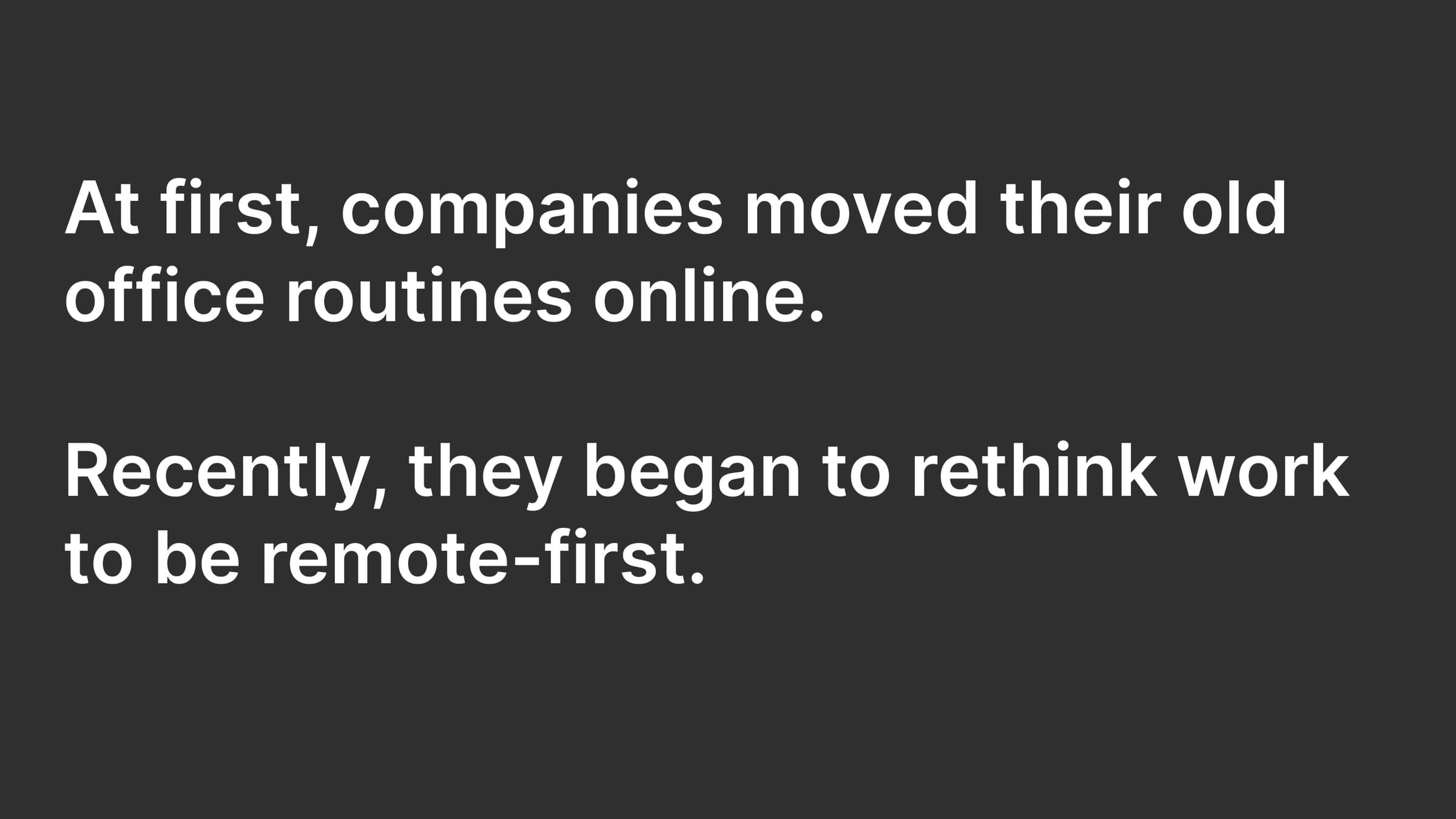 Slide: office routines moved online, then became remote-first