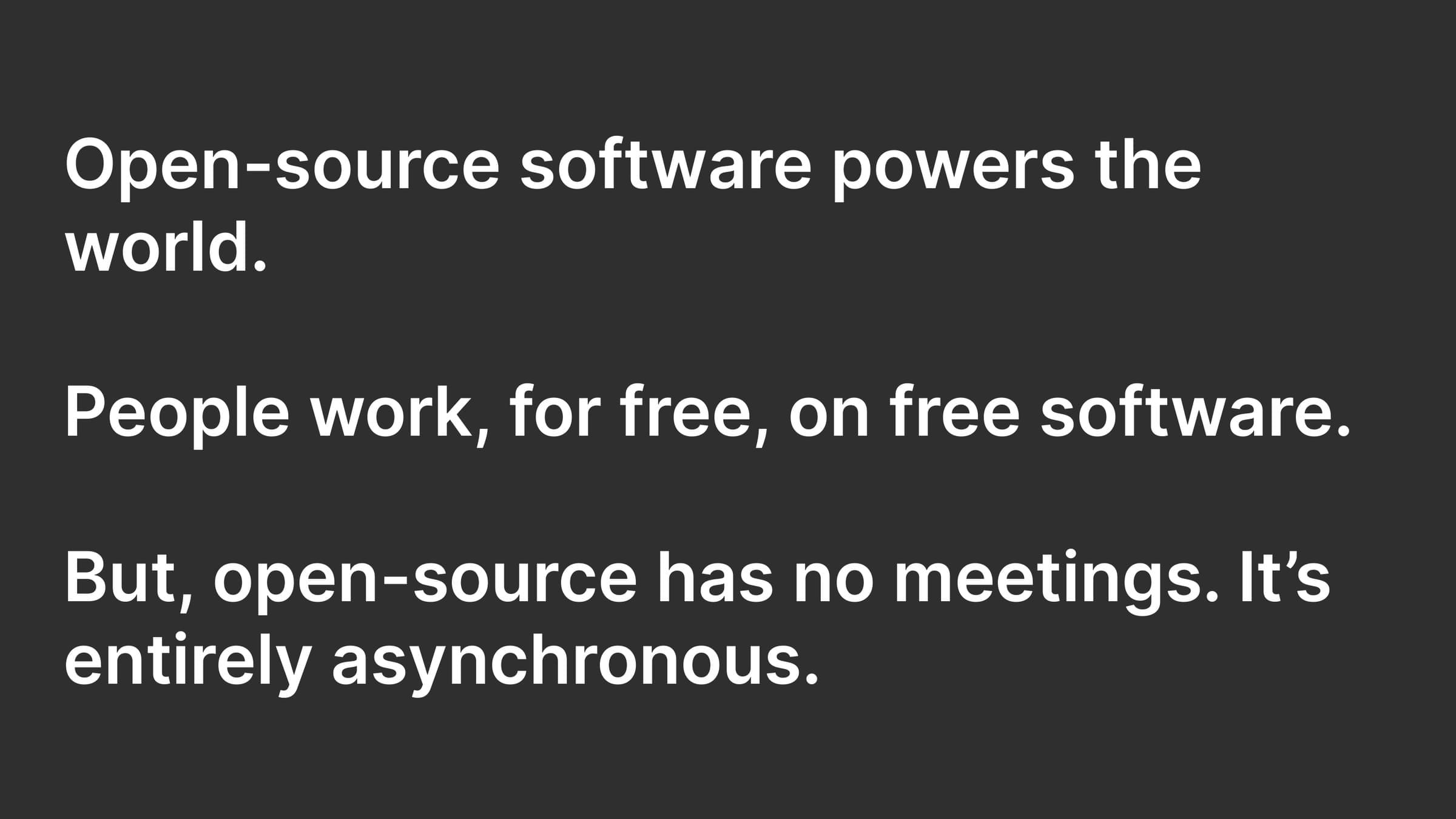 Slide: open-source powers the world with no meetings