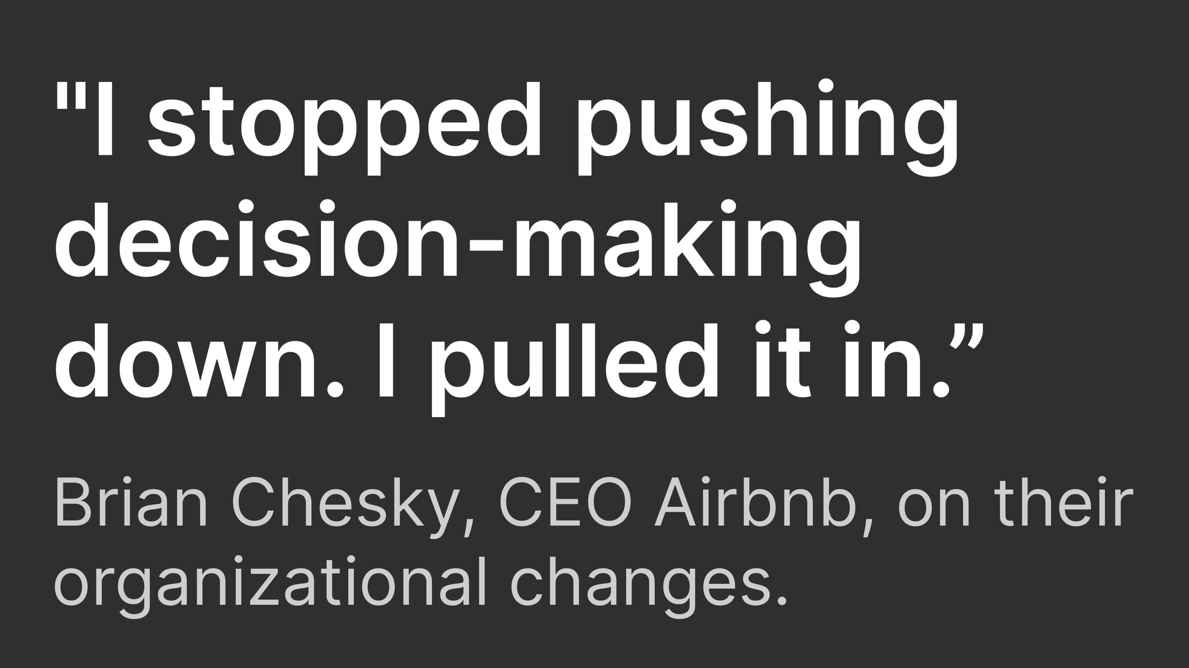 Slide quoting Brian Chesky on centralizing decision-making