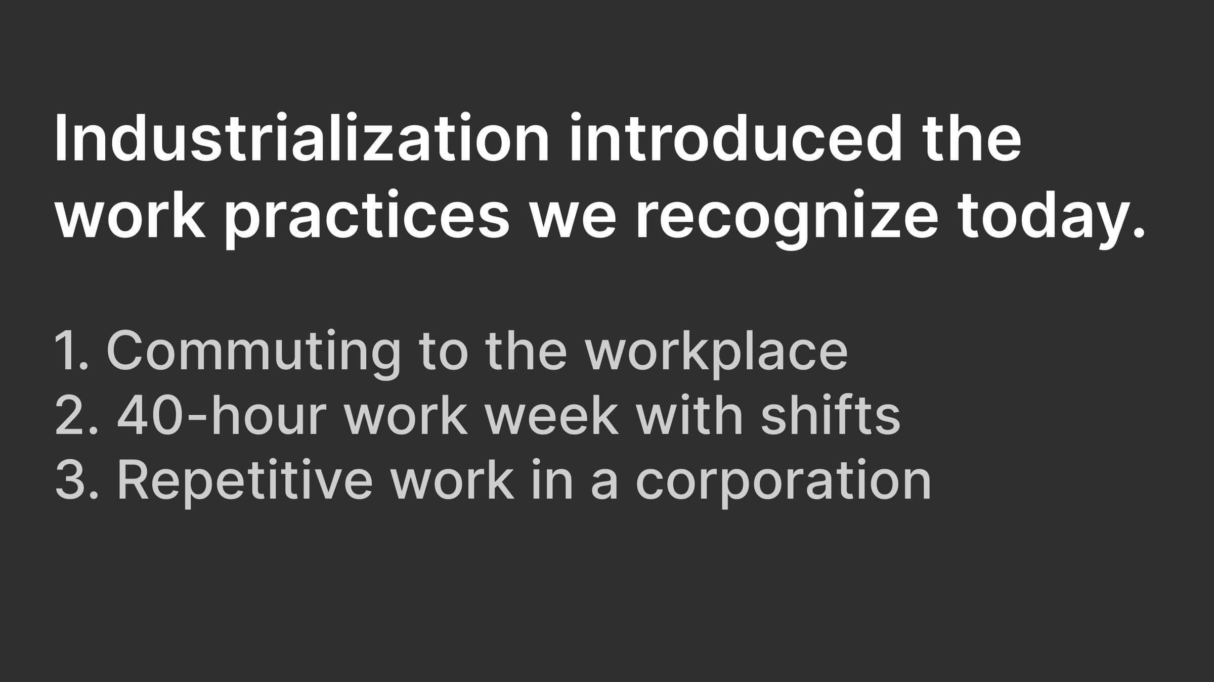 Slide restating the three industrial work practices
