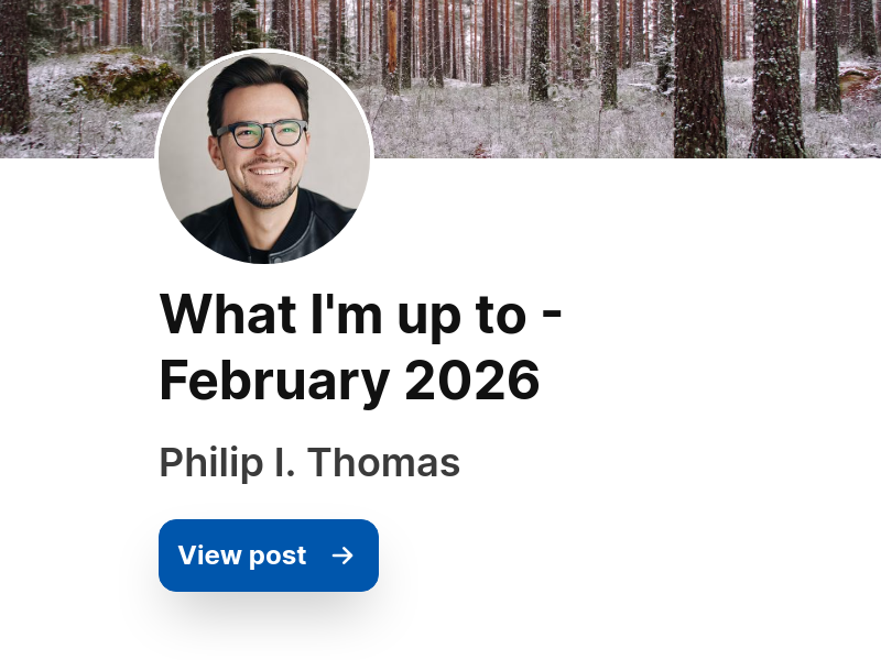 What I'm up to - February 2026