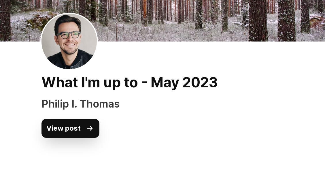 What I'm up to - May 2023